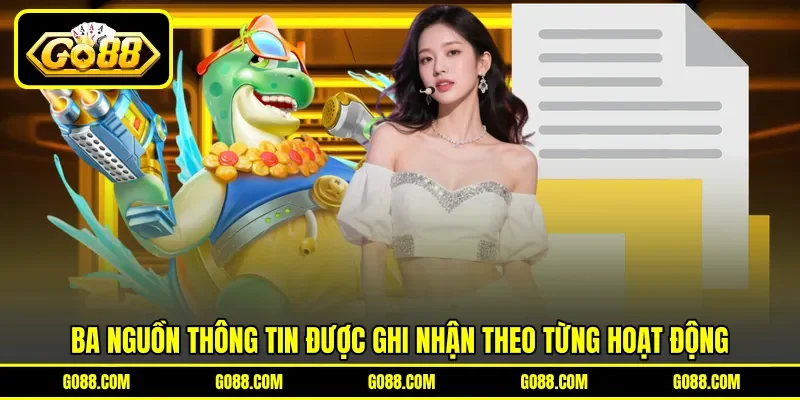 Ba nguồn thông tin được ghi nhận theo từng hoạt động