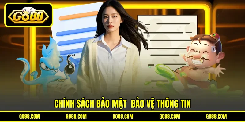 Chính sách bảo mật &nbsp;bảo vệ thông tin