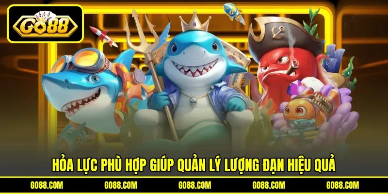 Hỏa lực phù hợp giúp quản lý lượng đạn hiệu quả