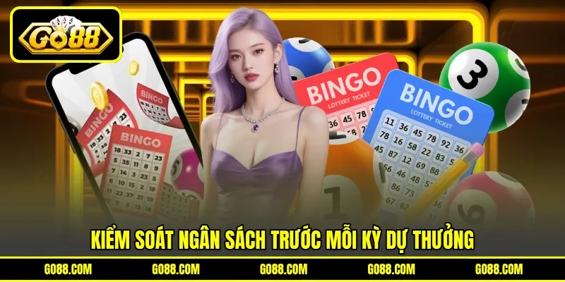 Kiểm soát ngân sách trước mỗi kỳ dự thưởng