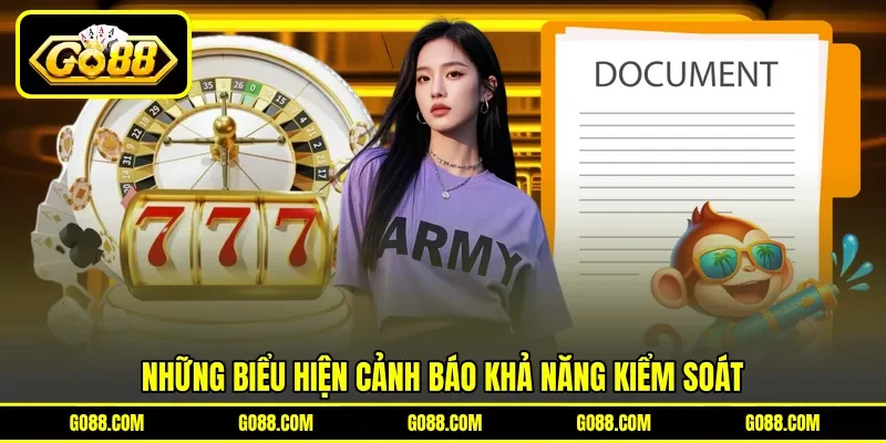 Những biểu hiện cảnh báo khả năng kiểm soát